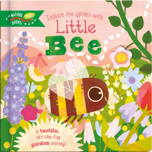 North Parade Publishing Explore the Garden with Little Bee (bok, board book, eng)