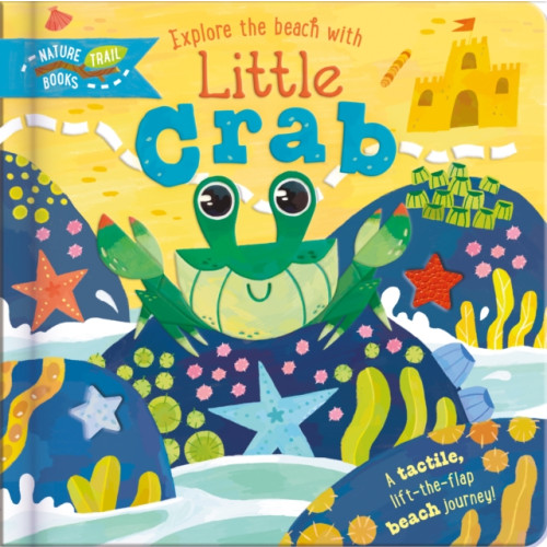 North Parade Publishing Explore the Beach with Little Crab (bok, board book, eng)