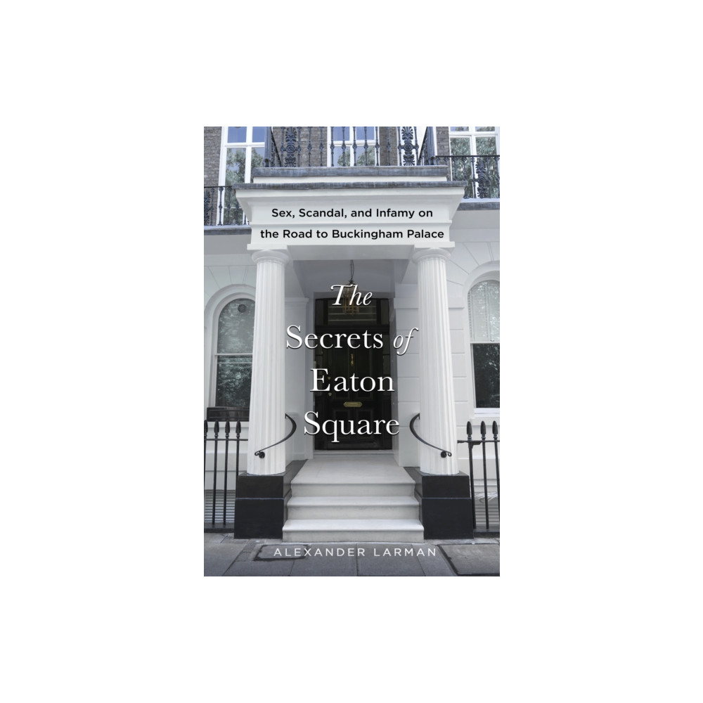 Produktbild för Secrets of Eaton Square (inbunden, eng)