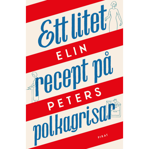 Elin Peters Ett litet recept på polkagrisar (inbunden)