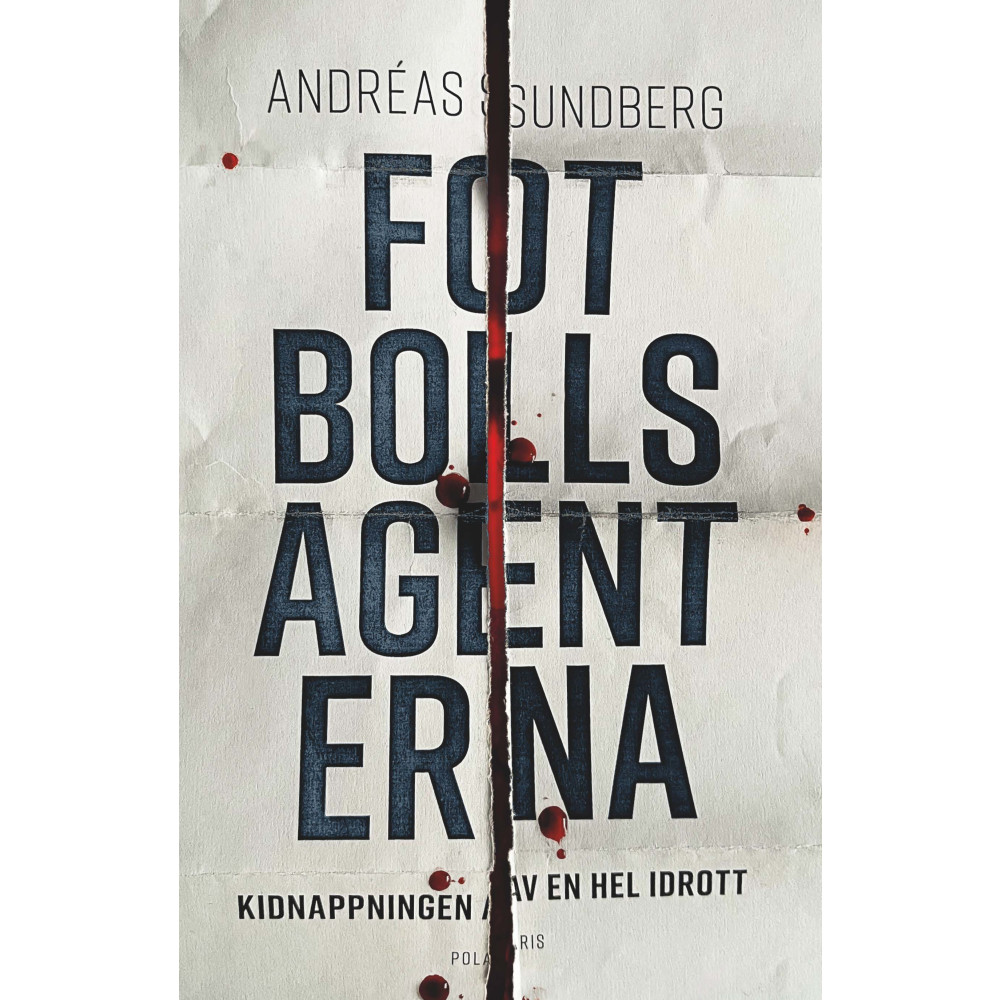 Produktbild för Fotbollsagenterna : kidnappningen av en hel idrott (inbunden)