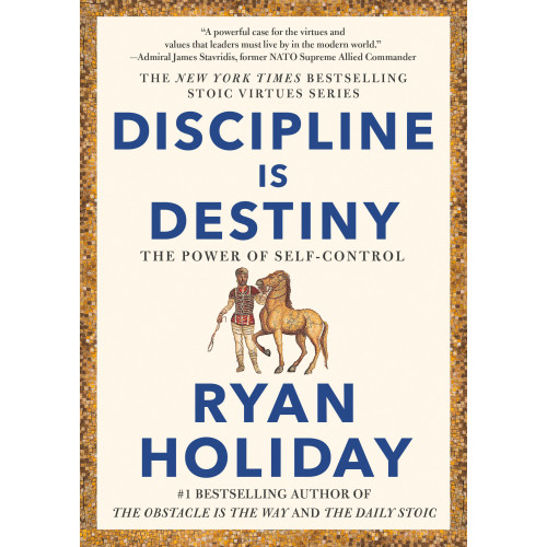 Ryan Holiday Discipline Is Destiny (inbunden, eng)