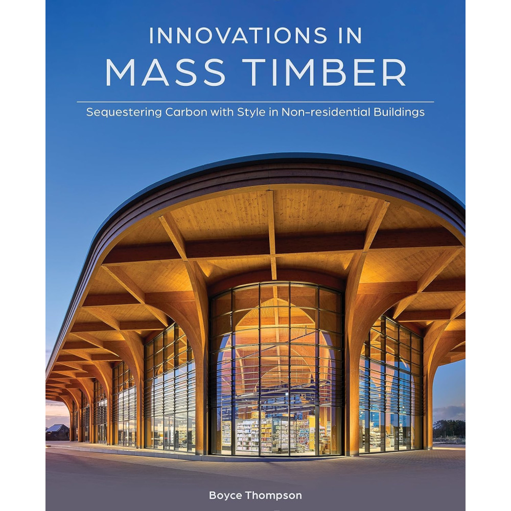 Produktbild för Innovations in Mass Timber: Sequestering Carbon with Style in Commercial Buildings (inbunden, eng)
