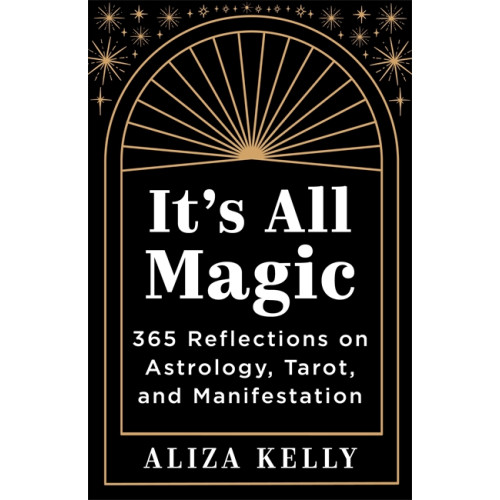 Aliza Kelly It’s All Magic (häftad, eng)