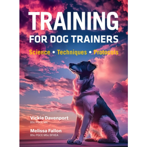 First Stone Publishing Training Fo Dog Trainers (häftad, eng)