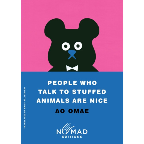 Harpercollins publishers inc People Who Talk to Stuffed Animals Are Nice (Nomad Edition) (häftad, eng)