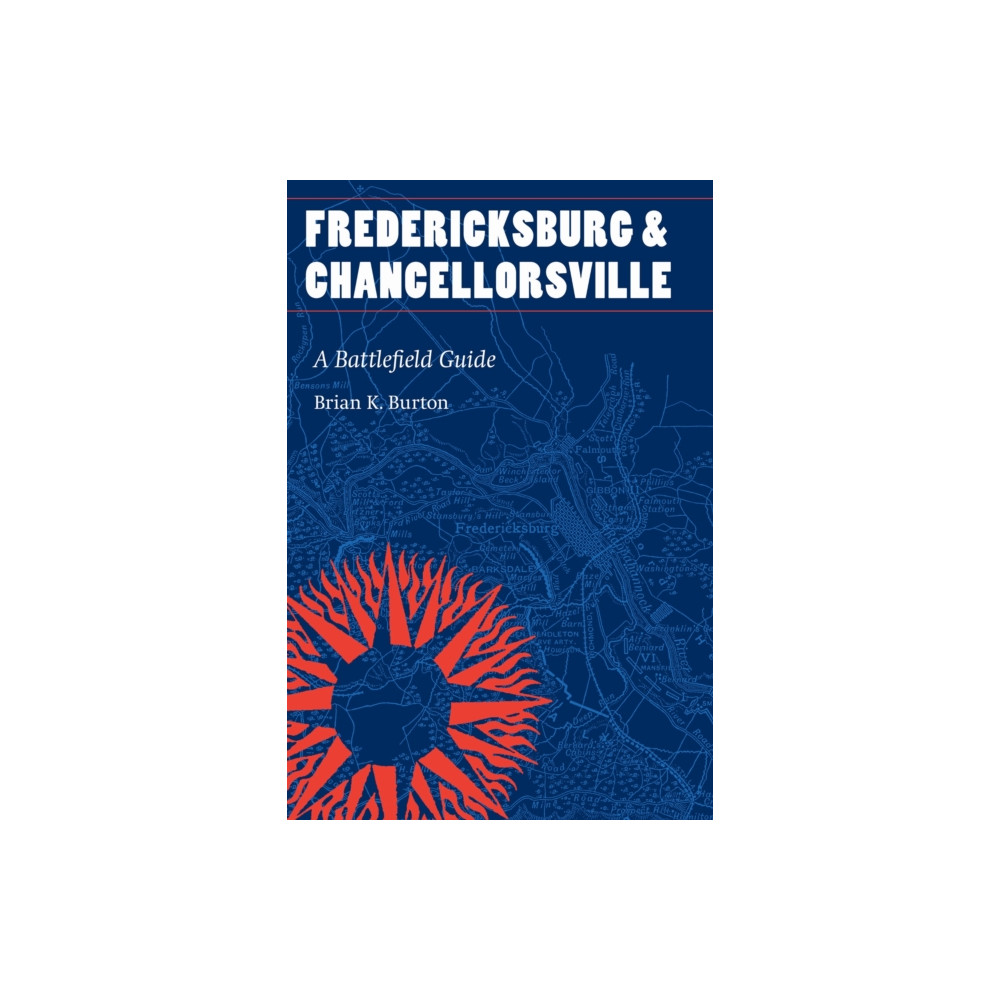 Produktbild för Fredericksburg and Chancellorsville (häftad, eng)