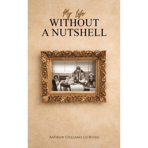 Austin Macauley Publishers My Life Without a Nutshell (häftad, eng)