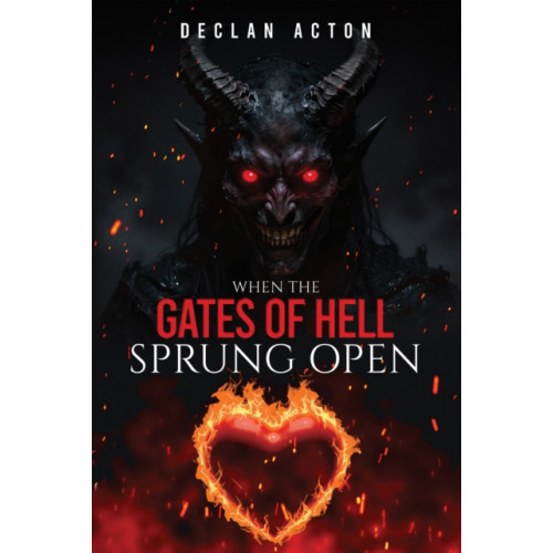 Austin Macauley Publishers When the Gates of Hell Sprung Open (häftad, eng)