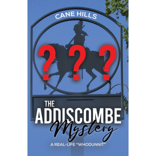 Austin Macauley Publishers The Addiscombe Mystery (inbunden, eng)