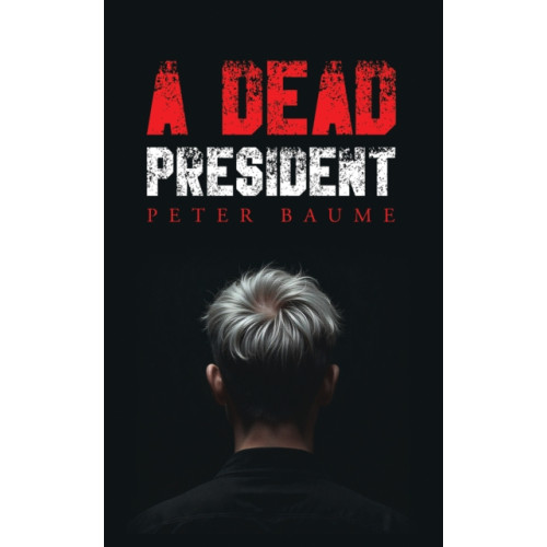 Austin Macauley Publishers A Dead President (häftad, eng)
