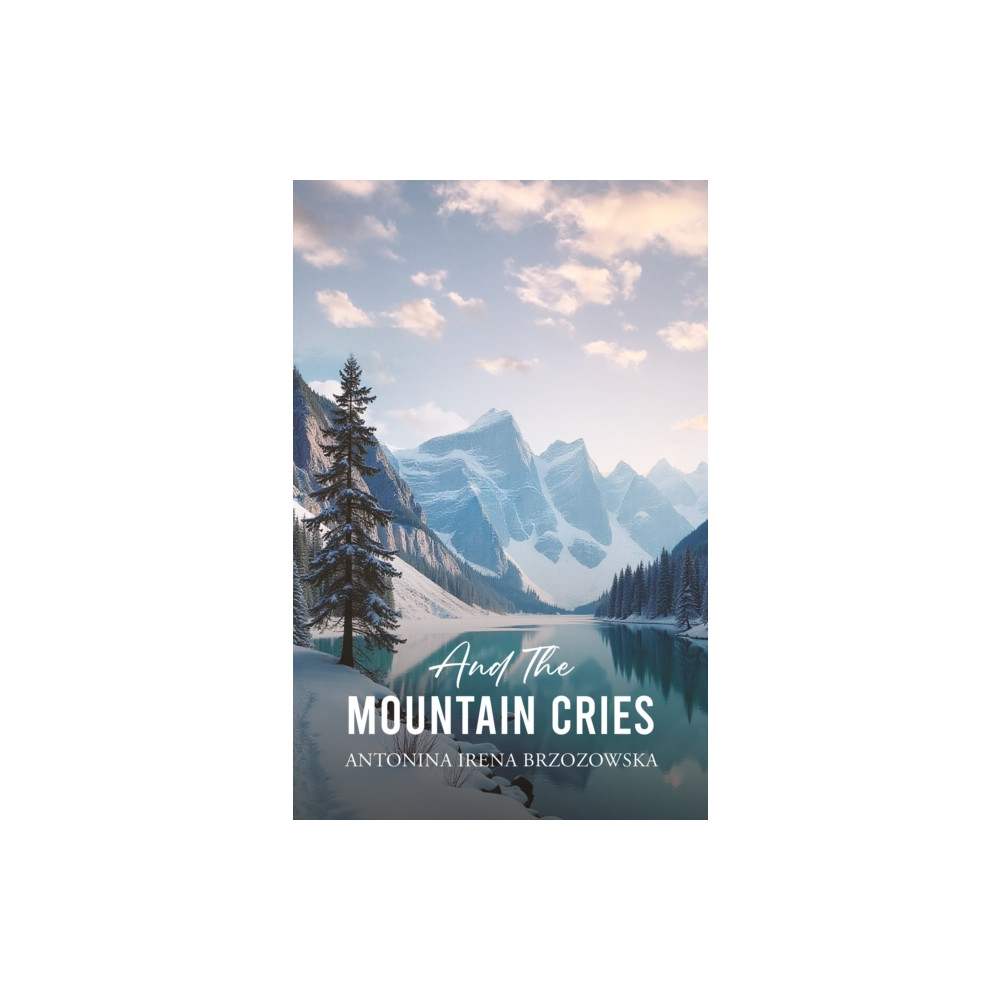 Produktbild för And the Mountain Cries (inbunden, eng)