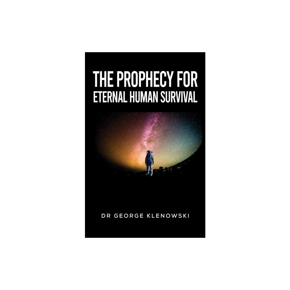 Produktbild för The Prophecy for Eternal Human Survival (häftad, eng)