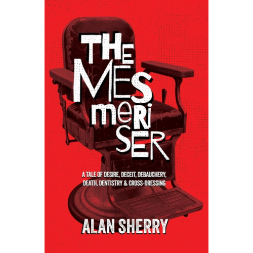Austin Macauley Publishers The Mesmeriser (häftad, eng)