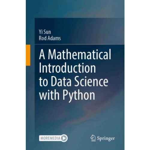 Springer Verlag, Singapore A Mathematical Introduction to Data Science with Python (häftad, eng)