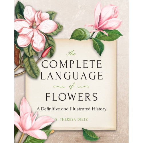 S. Theresa Dietz Complete Language Of Flowers (inbunden, eng)