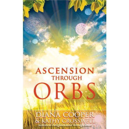 Kathy Crosswell Ascension through orbs (häftad, eng)