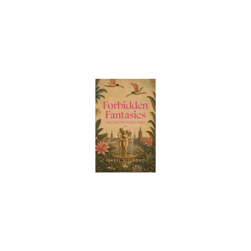 Produktbild för Forbidden Fantasies : And Other Dirty Bedtime Stories (häftad, eng)