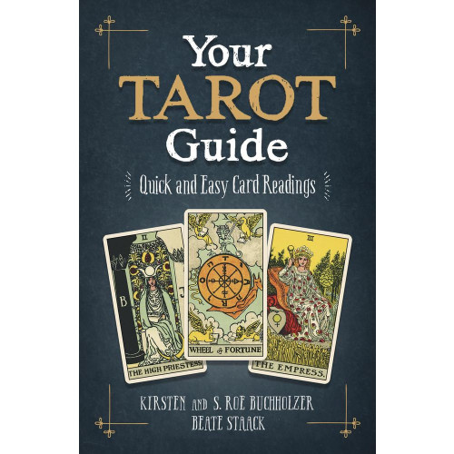 Kirsten Buchholzer Your Tarot Guide: Quick and Easy Card Readings (häftad, eng)