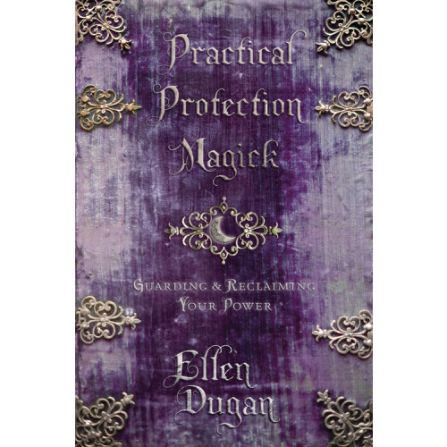 Ellen Dugan Practical Protection Magick (häftad, eng)