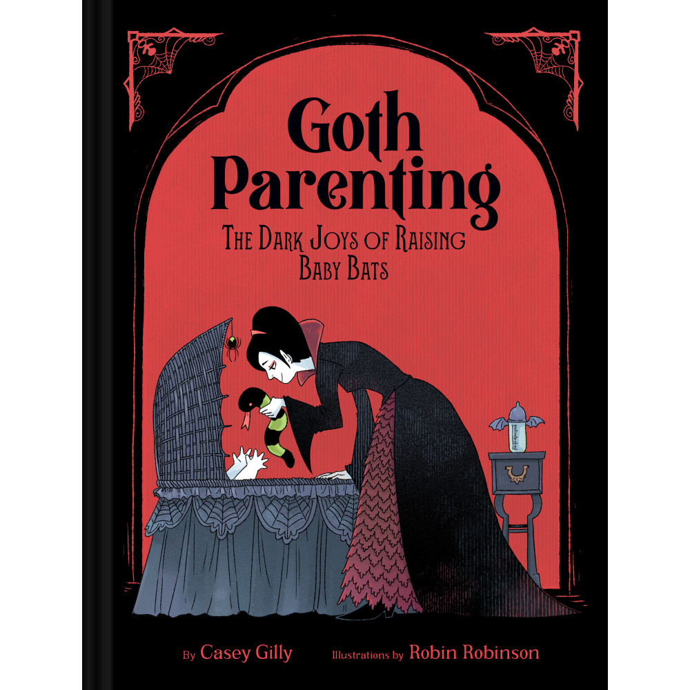 Produktbild för Goth Parenting: The Dark Joys of Raising Baby Bats (inbunden, eng)