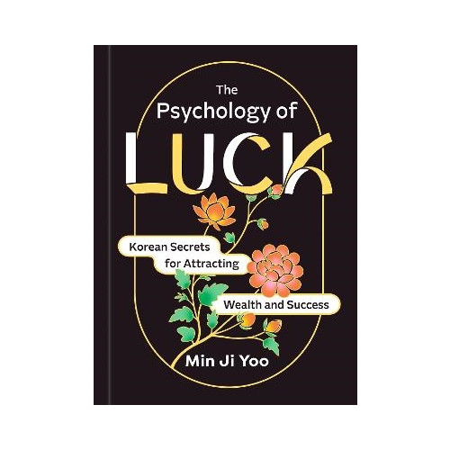 Min Ji Yoo The Psychology of Luck (inbunden, eng)