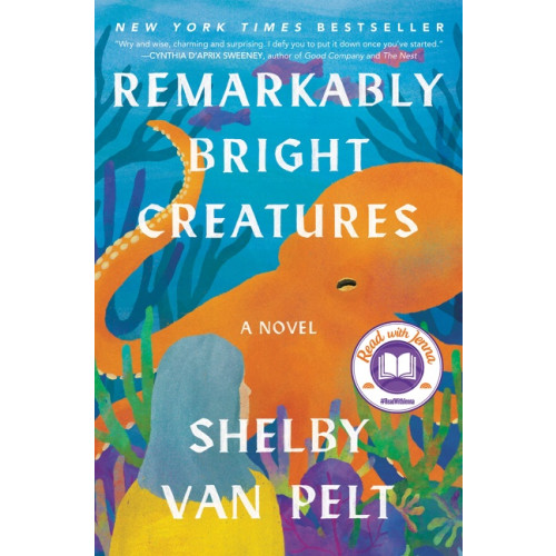 Shelby Van Pelt Remarkably Bright Creatures: A Novel (inbunden, eng)