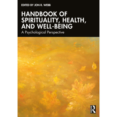 Taylor & francis ltd Handbook of Spirituality, Health, and Well-Being (häftad, eng)