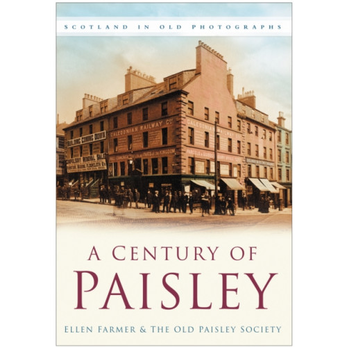 The History Press Ltd A Century of Paisley (häftad, eng)