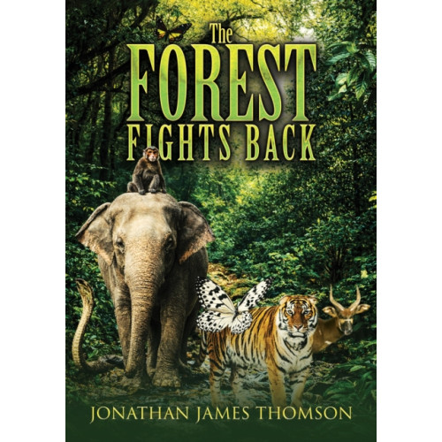 Austin Macauley Publishers The Forest Fights Back (häftad, eng)