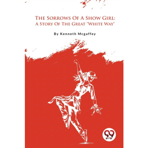 Double 9 Books LLP The Sorrows of a Show Girl (häftad, eng)