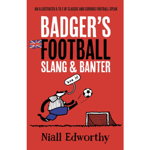 Badger Books Limited Badger's Football Slang and Banter (häftad, eng)