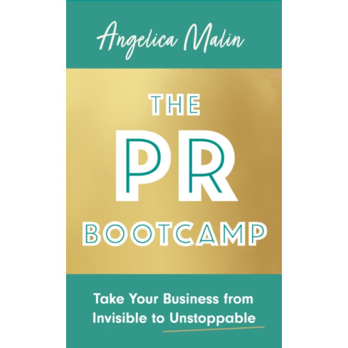 Little, Brown Book Group The PR Bootcamp (häftad, eng)