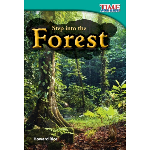 Teacher Created Materials, Inc Step into the Forest (häftad, eng)