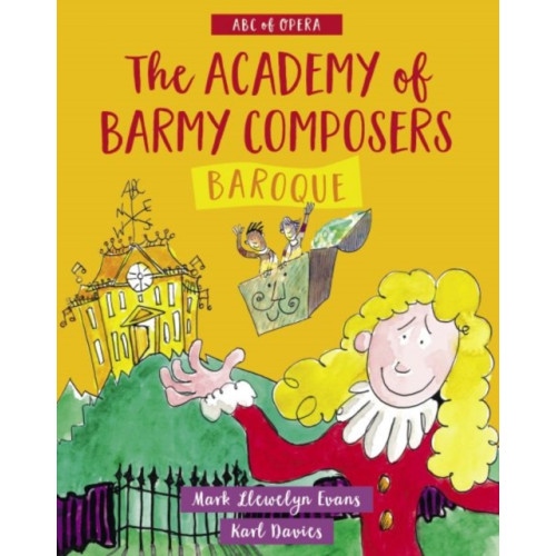 Graffeg Limited Academy of Barmy Composers: Baroque (inbunden, eng)