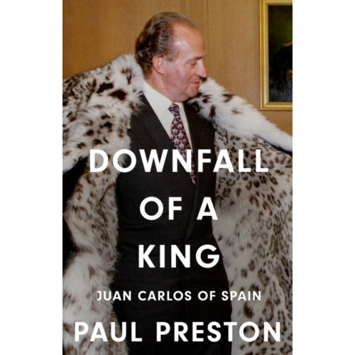 HarperCollins Publishers Downfall of a King (inbunden, eng)