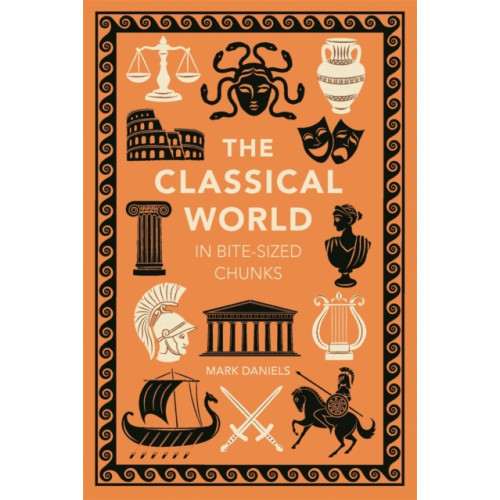 Michael O'Mara Books Ltd The Classical World in Bite-sized Chunks (häftad, eng)