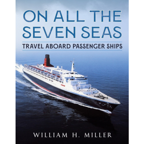 Pen & Sword Books Ltd On All the Seven Seas (inbunden, eng)