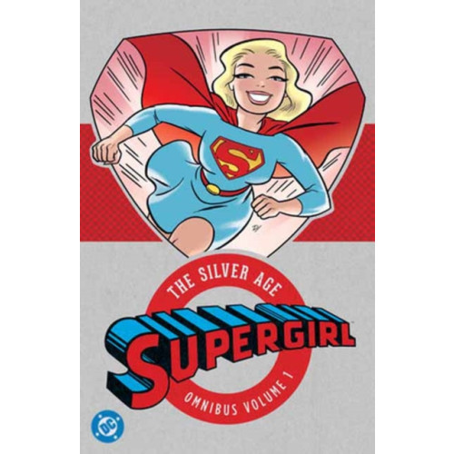 DC Comics Supergirl: The Silver Age Omnibus Vol. 1 (New Edition) (inbunden, eng)