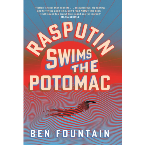 Canongate Books Rasputin Swims the Potomac (häftad, eng)