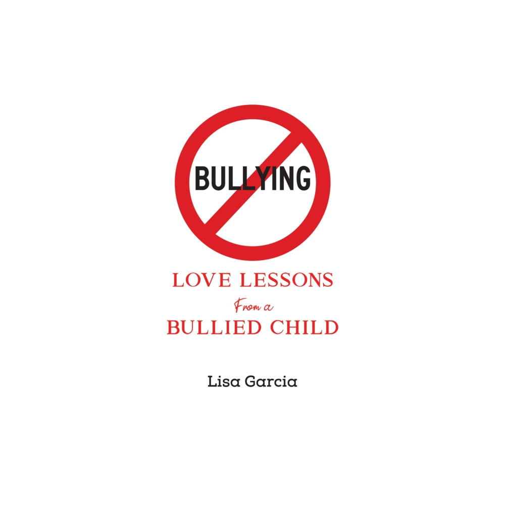 Produktbild för Love Lessons from a Bullied Child (häftad, eng)