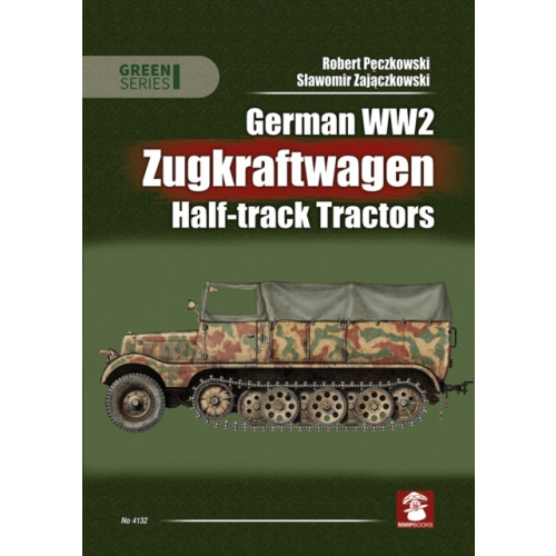 Wydawnictwo STRATUS, Artur Juszczak German WW2 Zugkraftwagen Hal-track Tractors (häftad, eng)