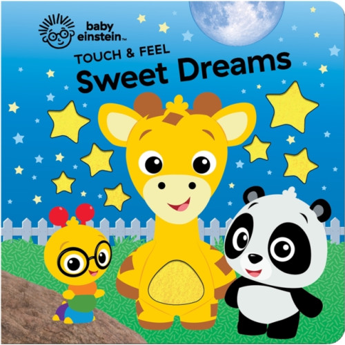 Phoenix International Publications, Incorporated Baby Einstein: Touch & Feel Sweet Dreams (inbunden, eng)