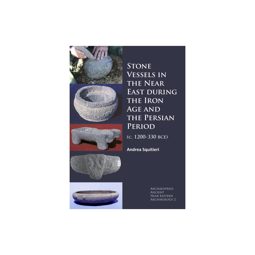 Produktbild för Stone Vessels in the Near East during the Iron Age and the Persian Period (häftad, eng)