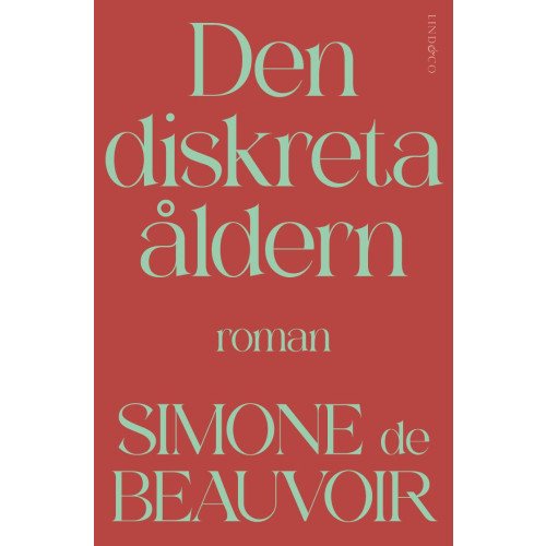 Simone de Beauvoir Den diskreta åldern (inbunden)
