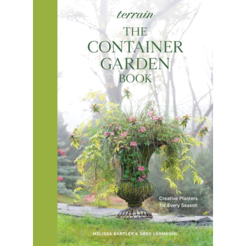 Workman Publishing Terrain: The Container Gardening Book (inbunden, eng)