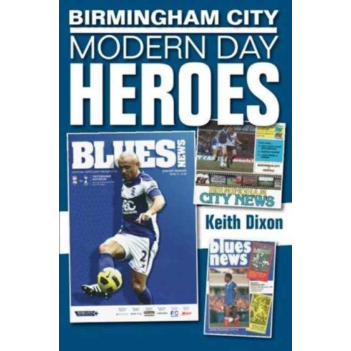 DB Publishing Birmingham City: Modern Day Heroes (häftad, eng)