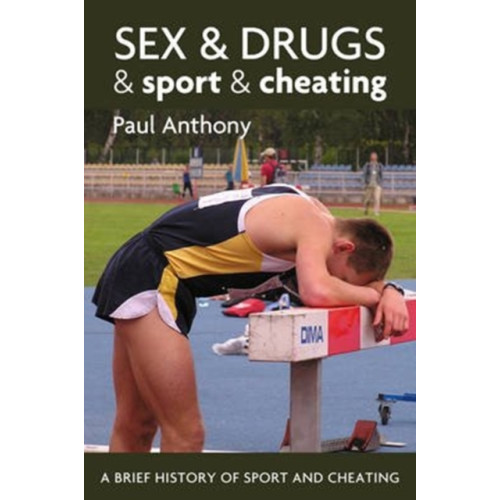 DB Publishing Sex and Drugs and Sport and Cheating (häftad, eng)