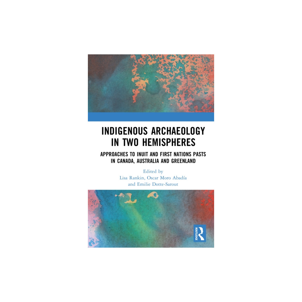 Produktbild för Indigenous Archaeology in Two Hemispheres (inbunden, eng)