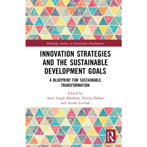 Taylor & francis ltd Innovation Strategies and the Sustainable Development Goals (inbunden, eng)